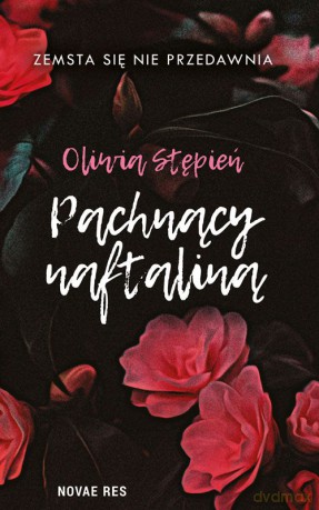 Pachnący naftaliną - Oliwia Stępień [KSIĄŻKA]