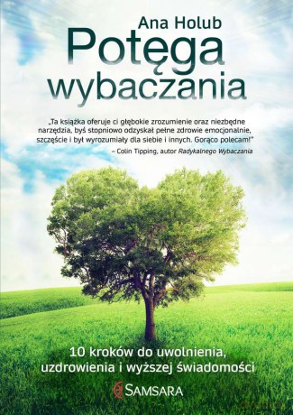 Potęga wybaczania - Ana Holub [KSIĄŻKA]