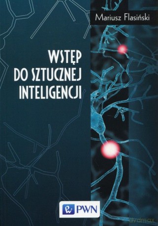 Wstęp do sztucznej inteligencji - Mariusz Flasiński [KSIĄŻKA]