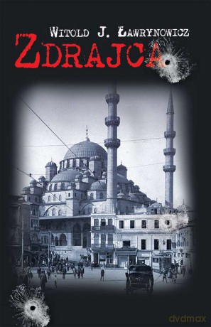 Zdrajca - Witold J. Ławrynowicz [KSIĄŻKA]