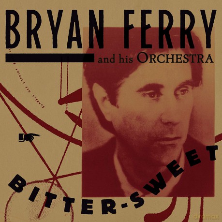 Bryan Ferry: Bitter Sweet [Winyl]