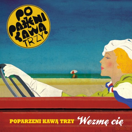 Poparzeni Kawą Trzy: Wezmę Cię [Winyl]