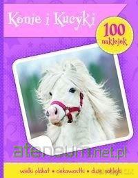 100 naklejek. Konie i kucyki [KSIĄŻKA]