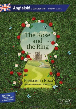 Angielski z ćwiczeniami. The Rose and the Ring - William Makepeace Thackeray [KSIĄŻKA]