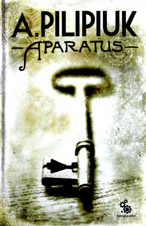 Aparatus - Andrzej Pilipiuk [KSIĄŻKA]