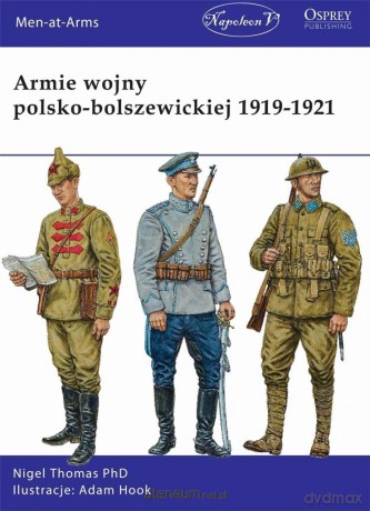Armie wojny polsko-bolszewickiej 1919-1921 - Nigel Thomas [KSIĄŻKA]
