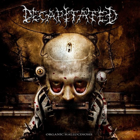 Decapitated: Organic Hallucinosis [CD]