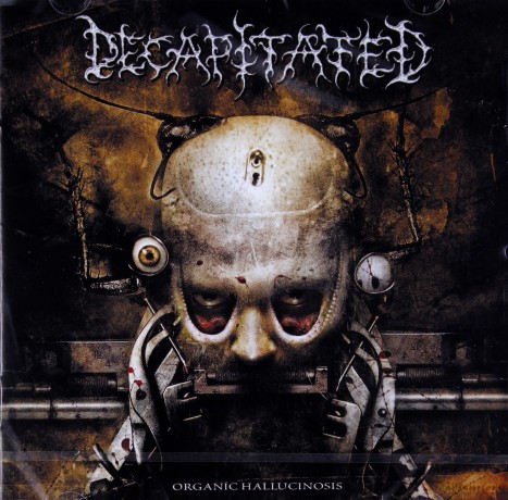 Decapitated: Organic Hallucinosis [CD]