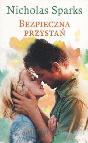 Bezpieczna przystań (pocket) - Nicholas Sparks [KSIĄŻKA]