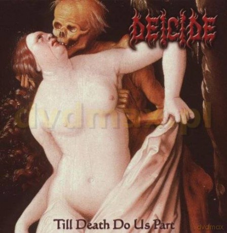 Deicide: Till Death Do Us Part [CD]