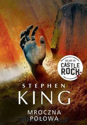 Castle Rock. Mroczna połowa - Stephen King, Richard Chizmar [KSIĄŻKA]