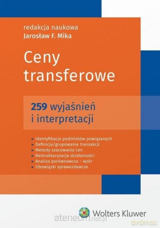 Ceny transferowe. 259 wyjaśnień i interpretacji [KSIĄŻKA]