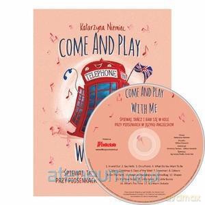Come And Play With Me - piosenki do nauki języka angielskiego [KSIĄŻKA]