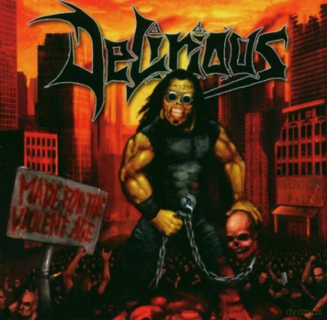 Delirious: Made For The Violent Age [CD]