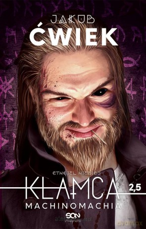 Cyngiel niebios. Kłamca 2,5. Machinomachia - Jakub Ćwiek [KSIĄŻKA]