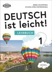 Deutsch ist leicht. Arbeitsbuch A1/A1+ [KSIĄŻKA]