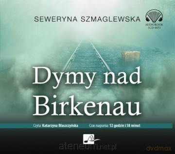 Dymy nad Birkenau - Seweryna Szmaglewska [AUDIOBOOK]
