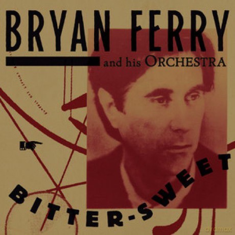 Bryan Ferry: Bitter Sweet (Deluxe) [CD]