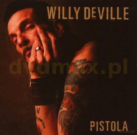 Willy Deville: Pistola [CD]