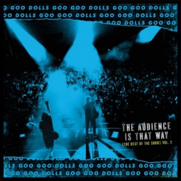 The Goo Goo Dolls: The Audience Is That Way (RSD) [Winyl]