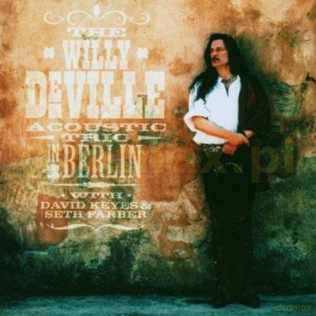 Willy Deville:  Acoustic Trio [2CD]