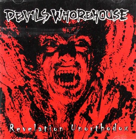 Devils Whorehouse: Revelation Unorthodox [CD]