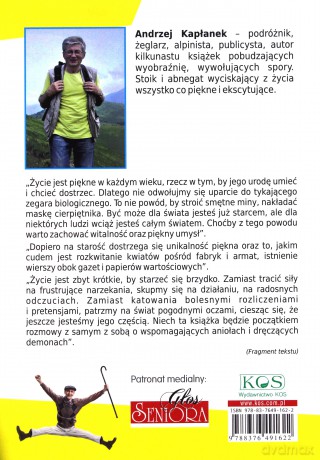 Stwórz dobrą starość. Nie wysyłaj życia na emeryturę! - Andrzej Kapłanek [KSIĄŻKA]