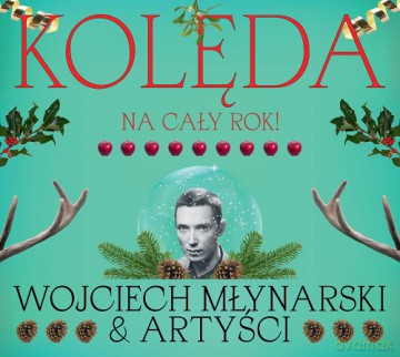 Wojciech Młynarski & Artyści: Kolęda na cały rok! [CD]