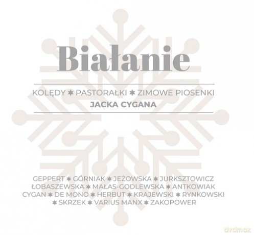 BIAŁANIE. Kolędy, pastorałki, zimowe piosenki Jacka Cygana (digibook) [CD]