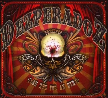 Dezperadoz: An Eye For An Eye Limited Edition (digipack)  [CD]