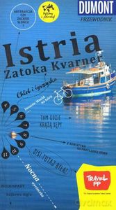 Istria, Zatoka Kvarner przewodnik Dumont Travel PP - Daniela Schetar [KSIĄŻKA]