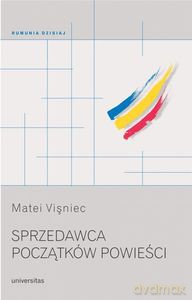 Sprzedawca początków powieści - Matei Visniec [KSIĄŻKA]
