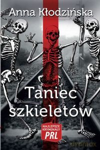 Taniec szkieletów - Anna Kłodzińska [KSIĄŻKA]