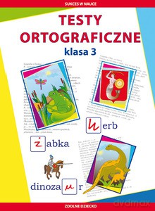 Testy ortograficzne. Klasa 3 - Beata Guzowska, Iwona Kowalska [KSIĄŻKA]