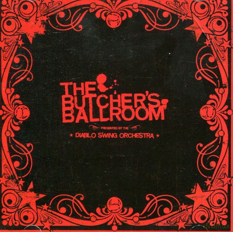 Diablo Swing Orchestra: The Butcher's Ballroom [CD]