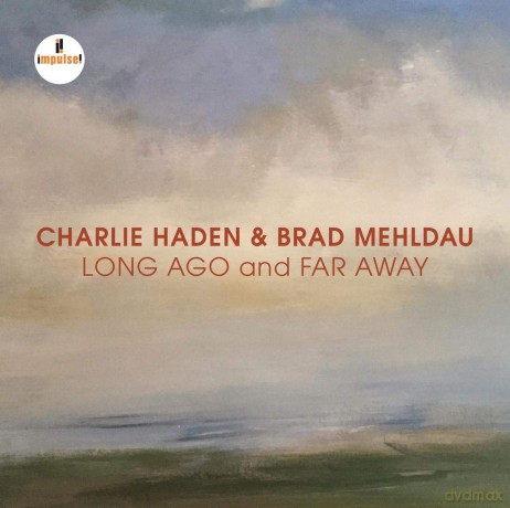 Charlie Haden: Long Ago And Far Away [CD]