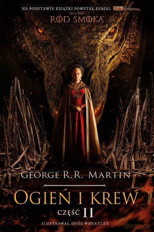 Ogień i krew część 2 - George R.R. Martin [KSIĄŻKA]