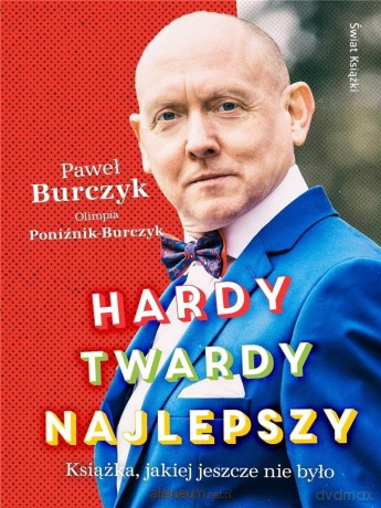 Hardy, twardy, najlepszy - Paweł Burczyk, Olimpia Poniźnik-Burczyk [KSIĄŻKA]