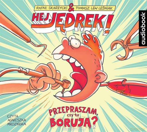 Hej, Jędrek! Przepraszam, czy tu borują? - Rafał Skarżycki, Tomasz Lew Leśniak [AUDIOBOOK]