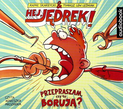 Hej, Jędrek! Przepraszam, czy tu borują? - Rafał Skarżycki, Tomasz Lew Leśniak [AUDIOBOOK]