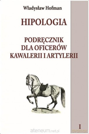 Hipologia (Tom 1) - Władysław Hofman [KSIĄŻKA]