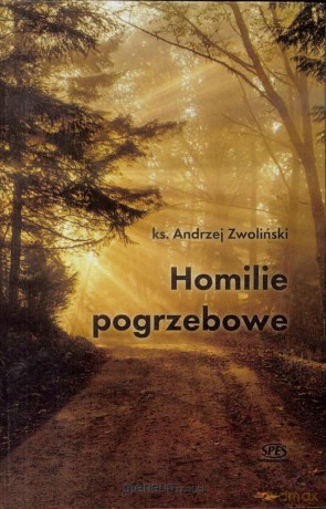 Homilie pogrzebowe - ks. Andrzej Zwoliński [KSIĄŻKA]