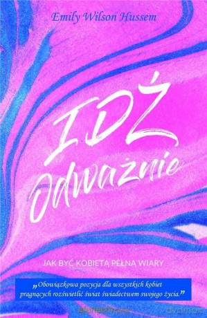 Idź odważnie - Emily Wilson Hussem [KSIĄŻKA]