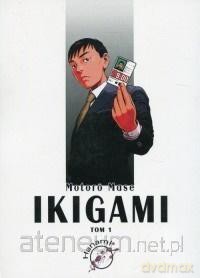 Ikigami (Tom 1) - Motoro Mase [KOMIKS]