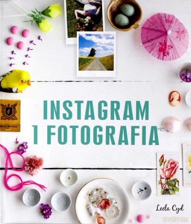 Instagram i fotografia [KSIĄŻKA]