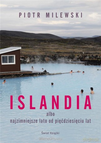 Islandia - Piotr Milewski [KSIĄŻKA]