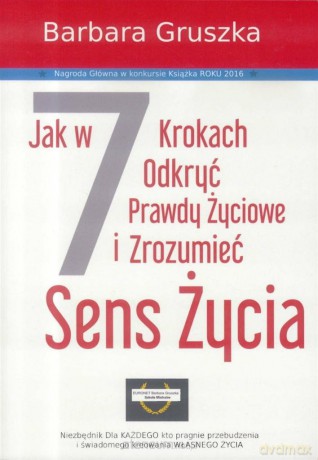 Jak w 7 krokach odkryć prawdy życiowe - Barbara Gruszka [KSIĄŻKA]