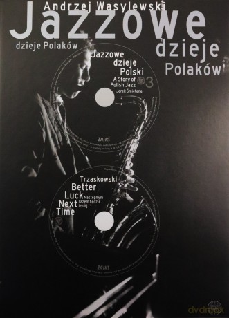 Jazzowe dzieje Polaków. Biografia wielogłosowa [KSIĄŻKA]