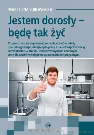 Jestem dorosły - będę tak żyć - Marcelina Surowiecka [KSIĄŻKA]