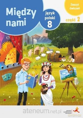 Język polski Szkoła podstawowa 8/2 Między Nami ćwiczenie wersja A [KSIĄŻKA]